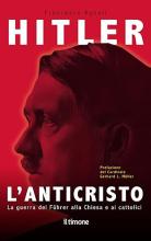 HITLER l'anticristo - la guerra del Fuhrer alla Chiesa e ai cattolici